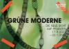 Plakatmotiv Grüne Moderne. Die neue Sicht auf Pflanzen © Museum Ludwig, Köln 